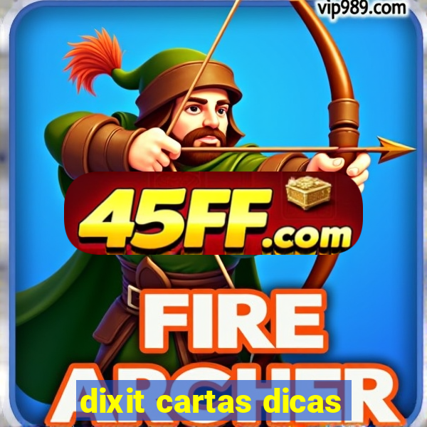 dixit cartas dicas